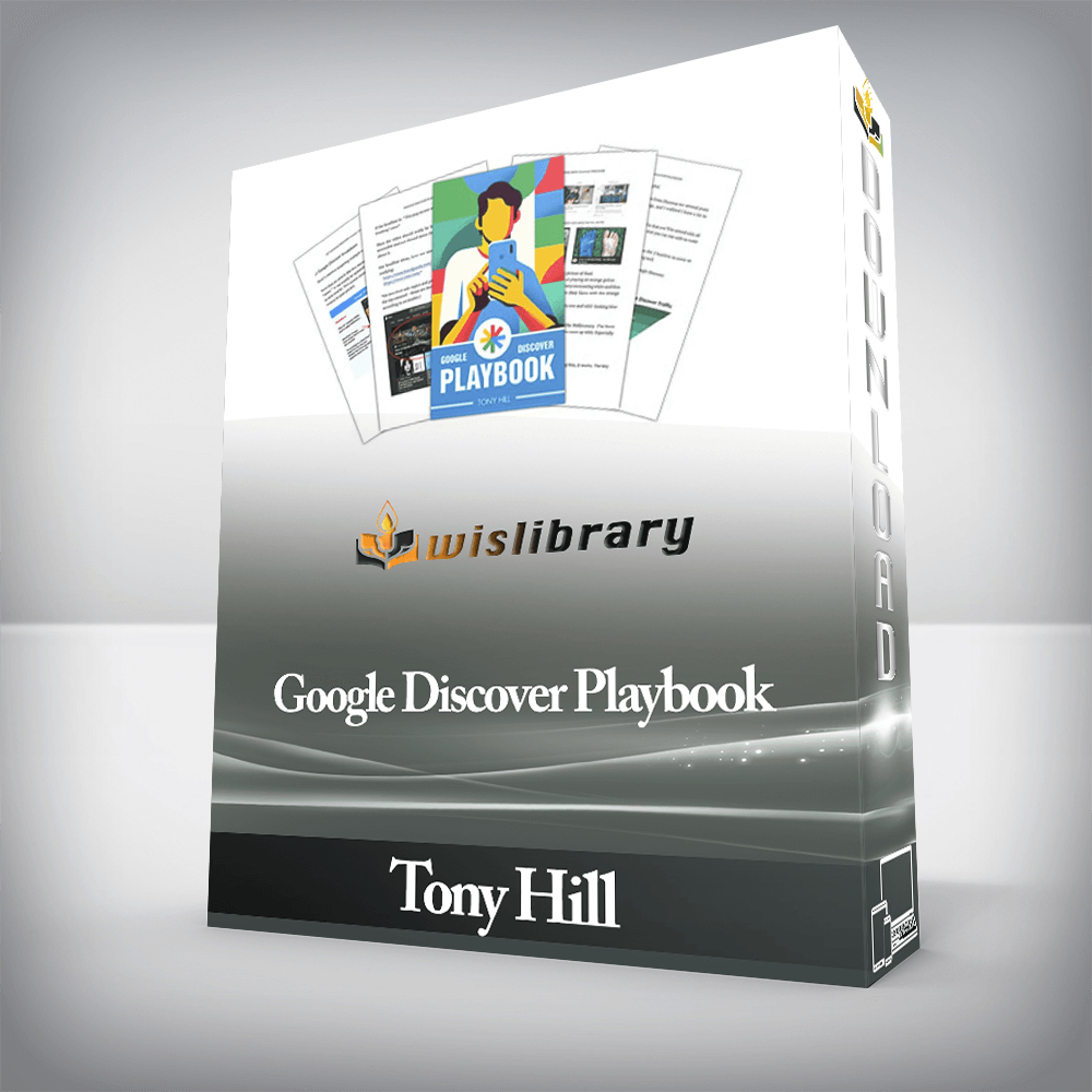 Tony Hill - Google Discover Playbook