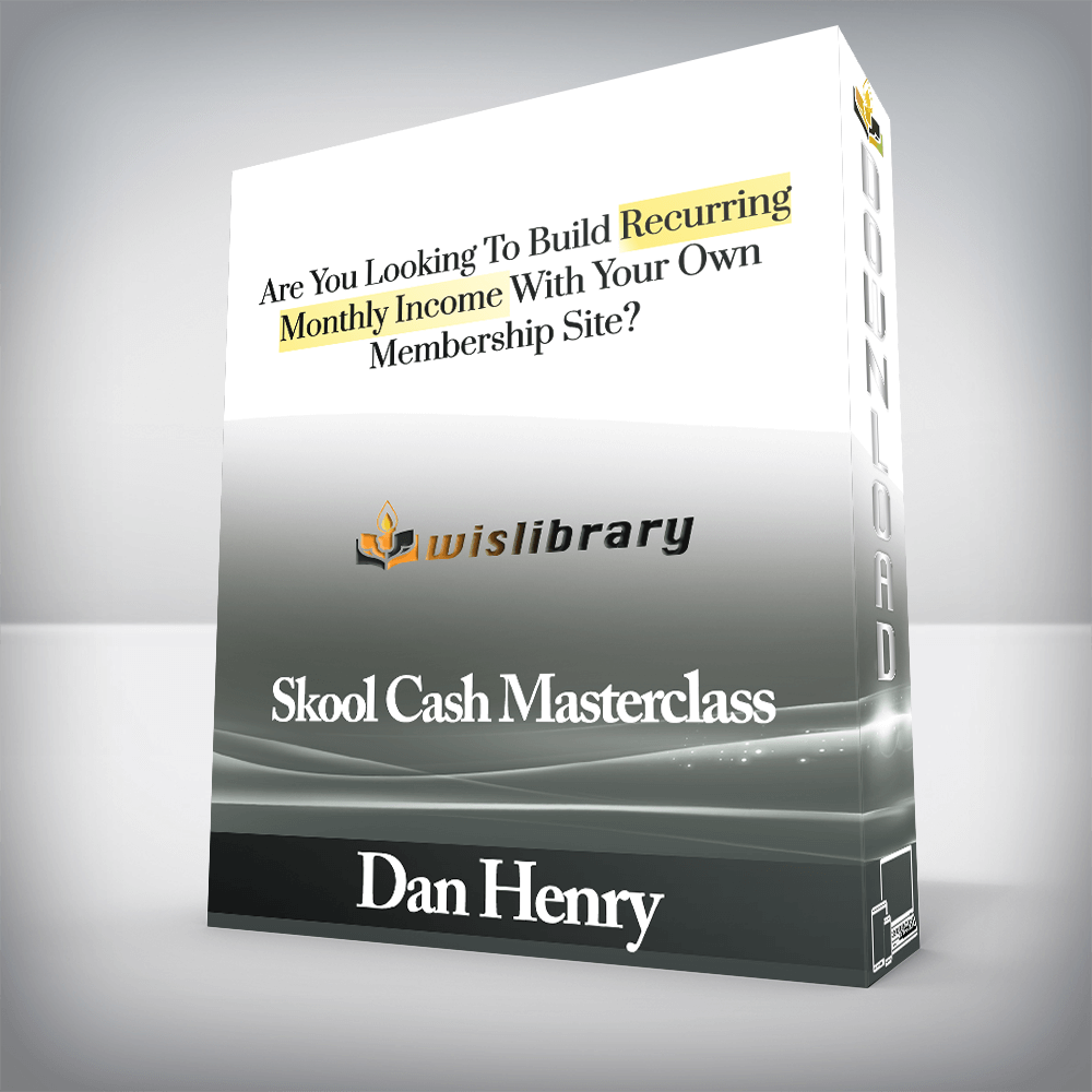 Dan Henry - Skool Cash Masterclass