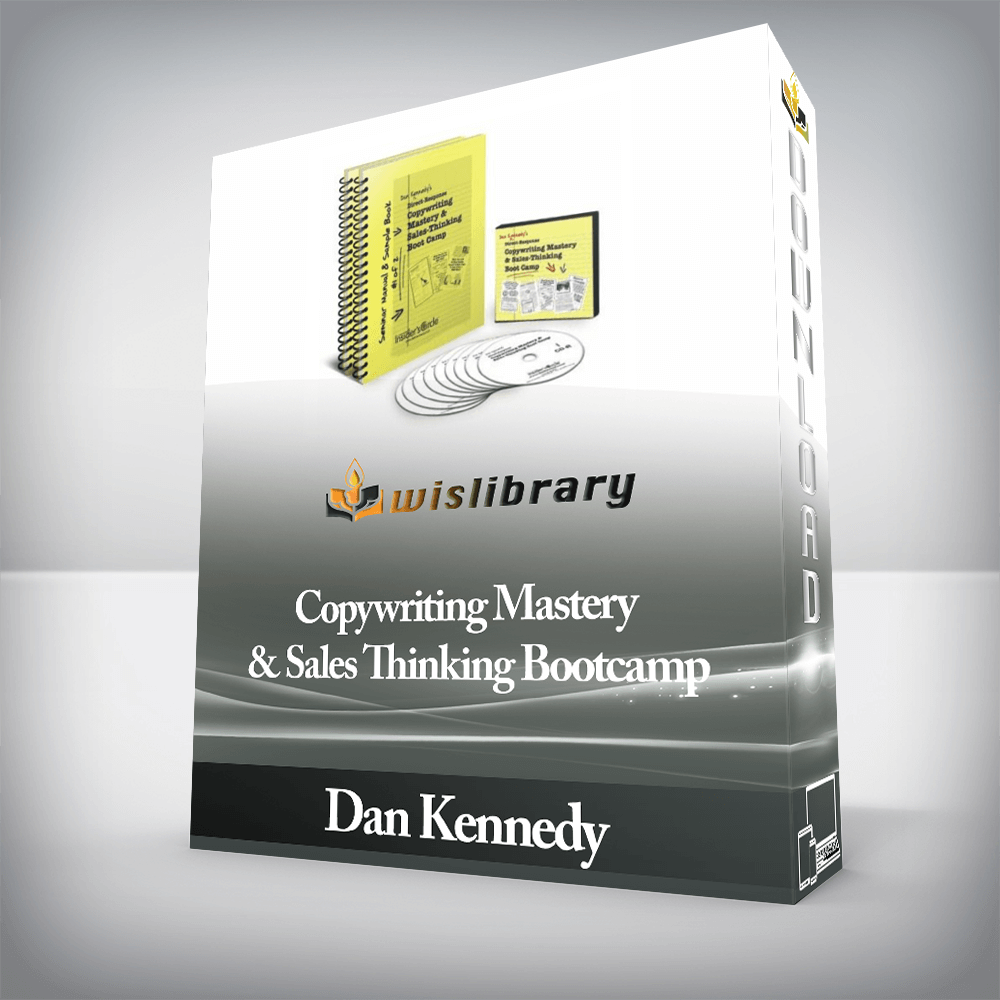 Dan Kennedy - Copywriting Mastery & Sales Thinking Bootcamp