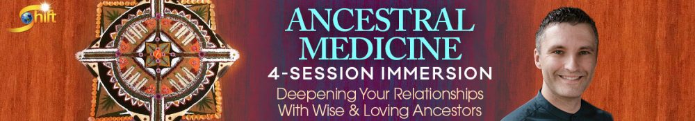 Daniel Foor - Ancestral Medicine 4-Session Immersion