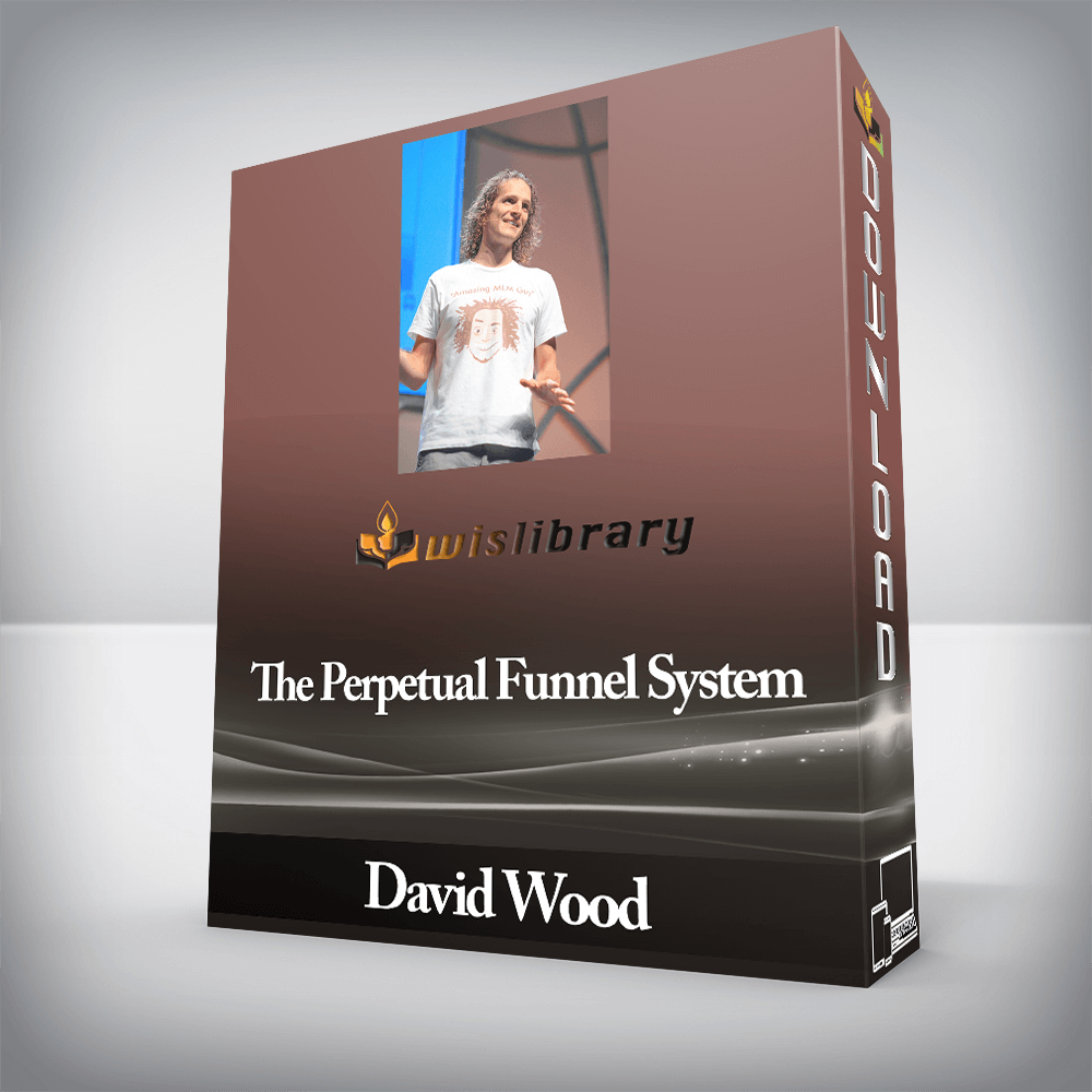 David Wood - The Perpetual Funnel System