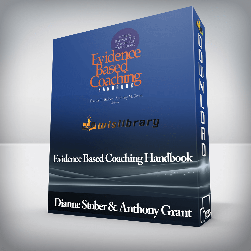 Dianne Stober & Anthony Grant - Evidence Based Coaching Handbook