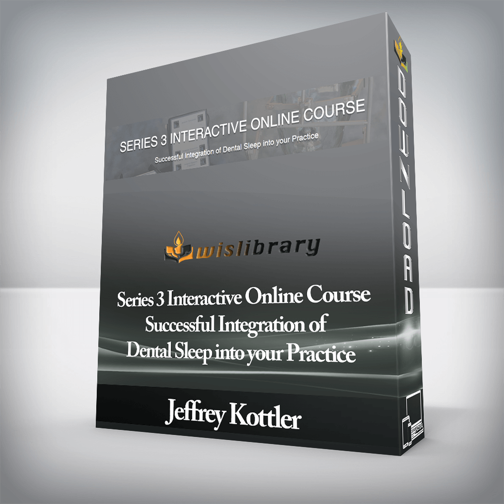 Jeffrey Kottler - Integrative CounselingJeffrey S. Haddad - Series 3 Interactive Online Course - Successful Integration of Dental Sleep into your Practice
