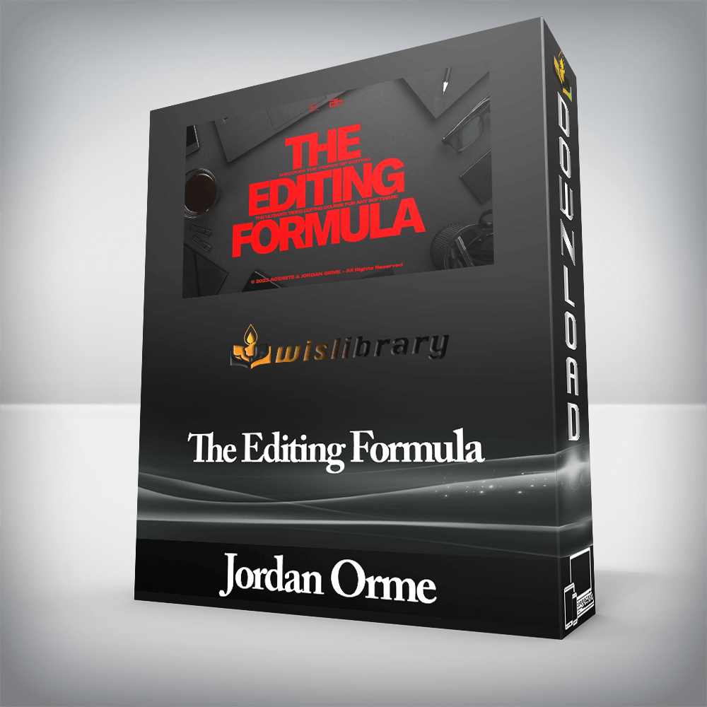 Jordan Orme - The Editing Formula