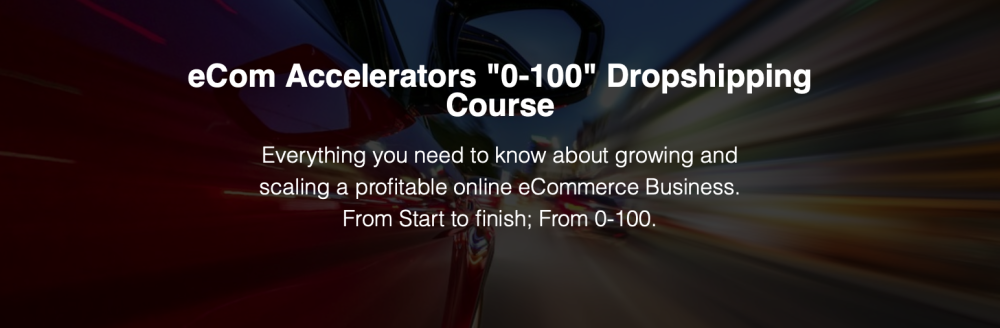 Jordan Welch - eCom Accelerators "0-100" Dropshipping Course