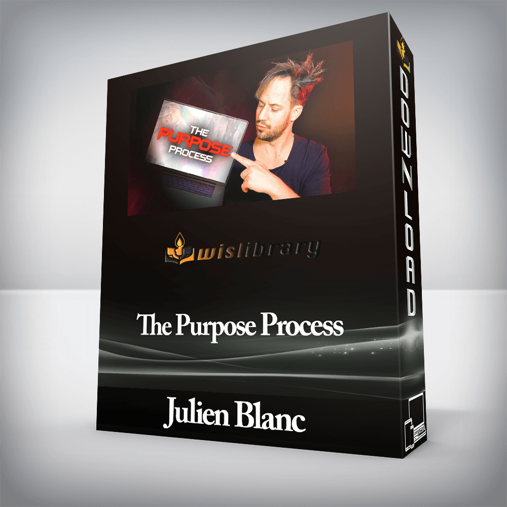 Julien Blanc - The Purpose Process