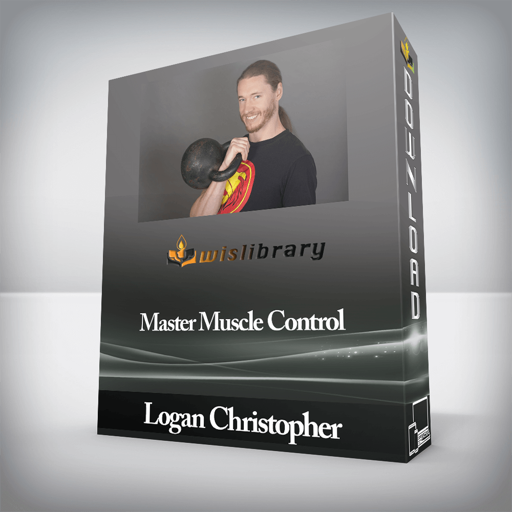 Logan Christopher - Master Muscle Control