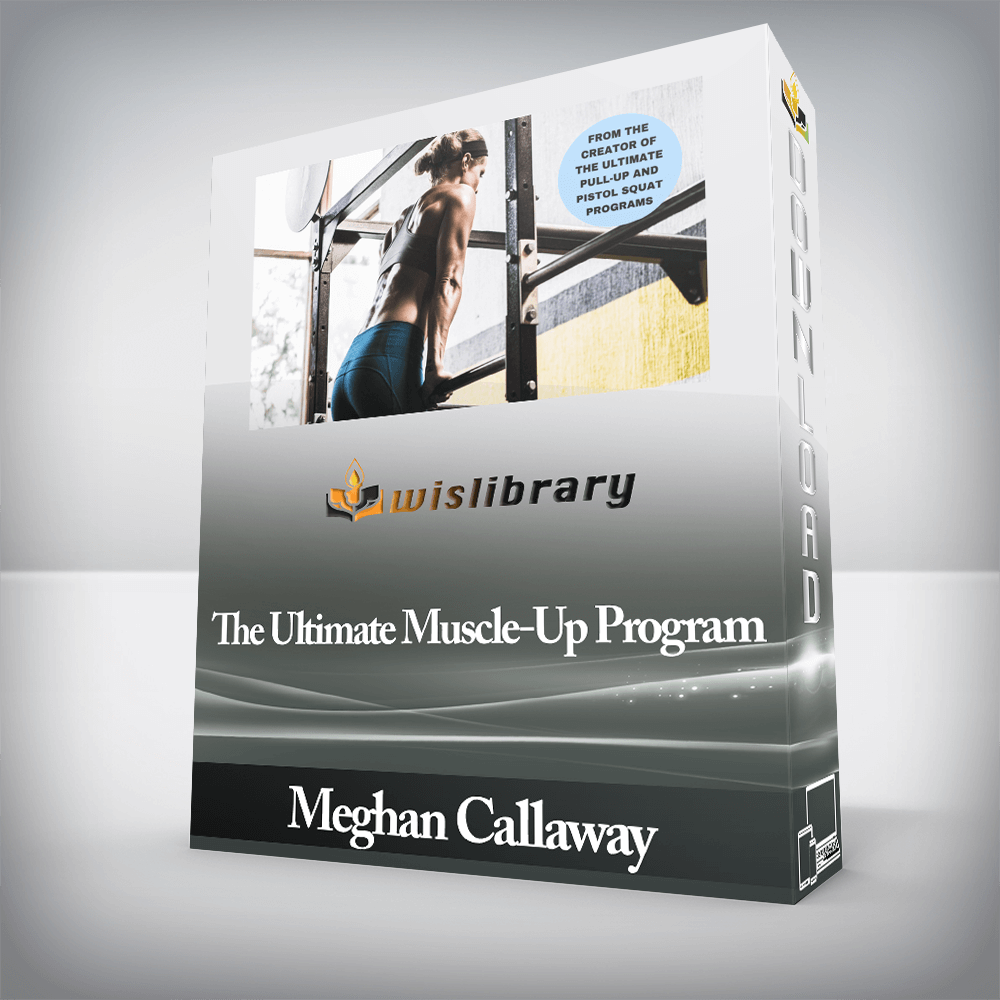 Meghan Callaway Fitness - The Ultimate Muscle-Up Program