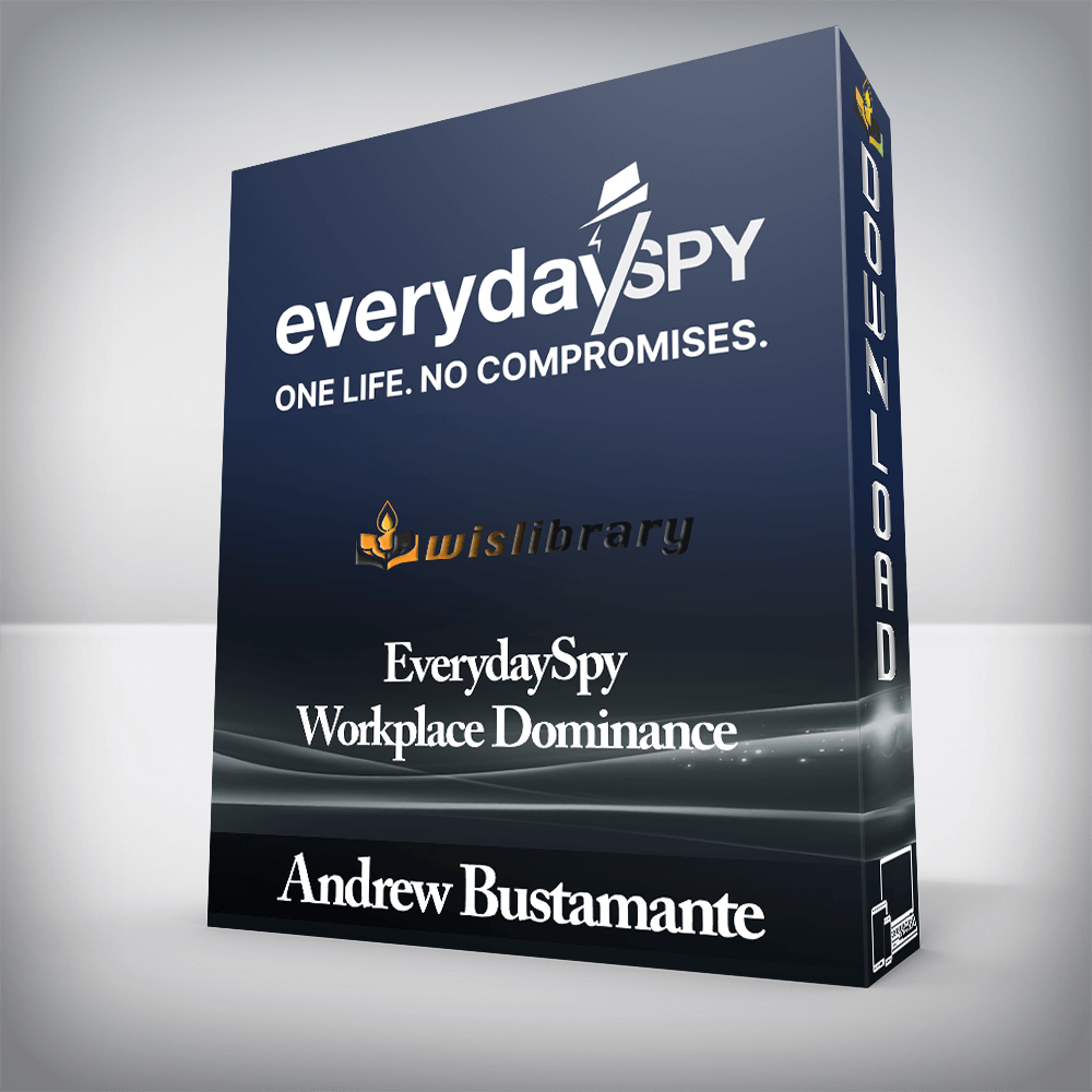 Andrew Bustamante - EverydaySpy - Workplace Dominance