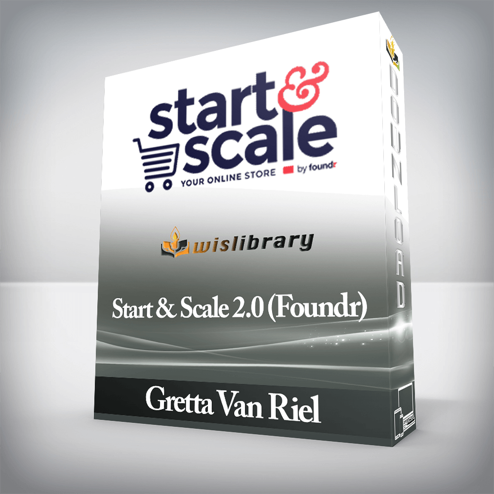 Gretta Van Riel - Start & Scale 2.0 (Foundr)