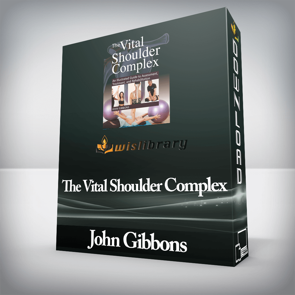 John Gibbons - The Vital Shoulder Complex