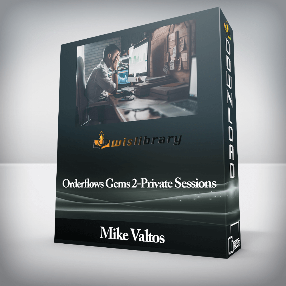 Mike Valtos - Orderflows Gems 2-Private Sessions