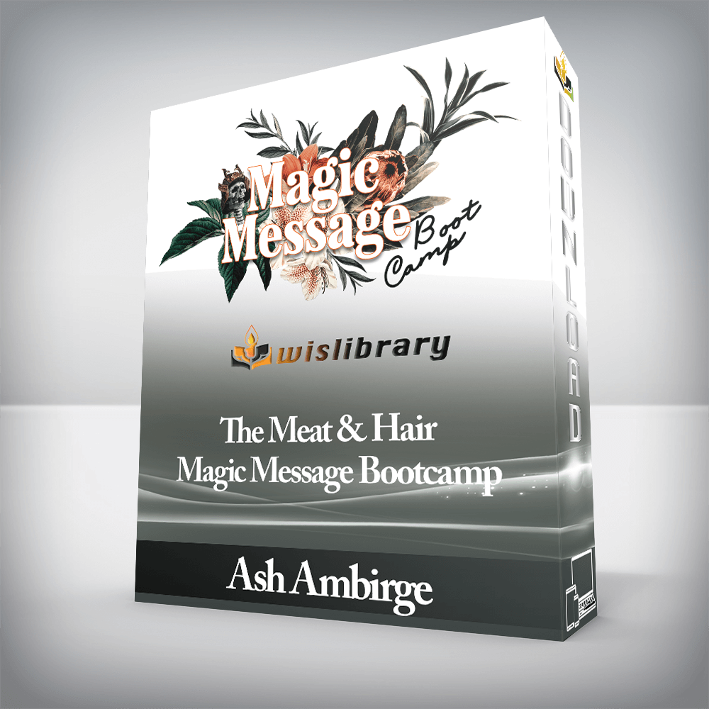 Ash Ambirge - The Meat & Hair Magic Message Bootcamp