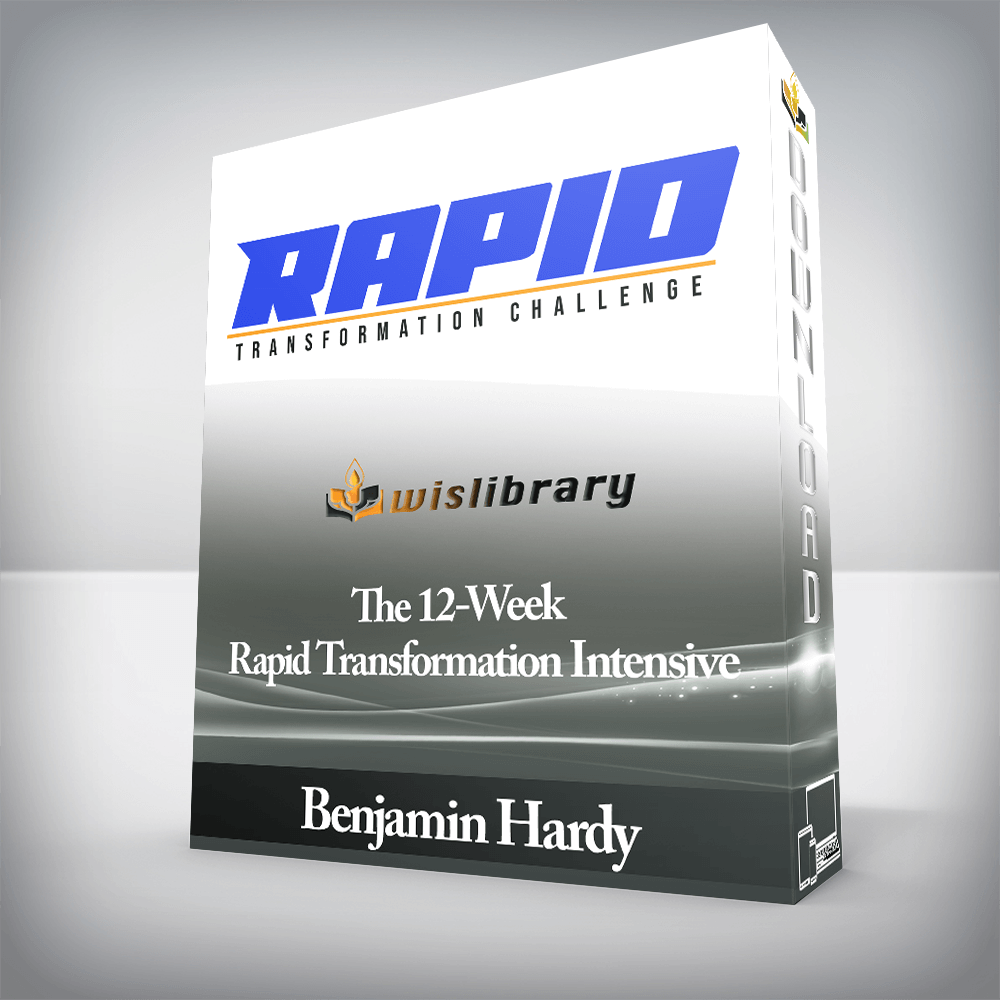 Benjamin Hardy - The 12-Week Rapid Transformation Intensive