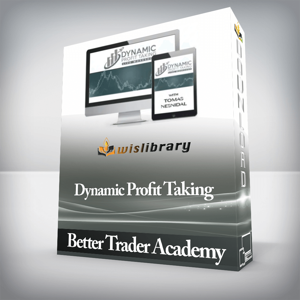 Better Trader Academy - Dynamic Profit Taking