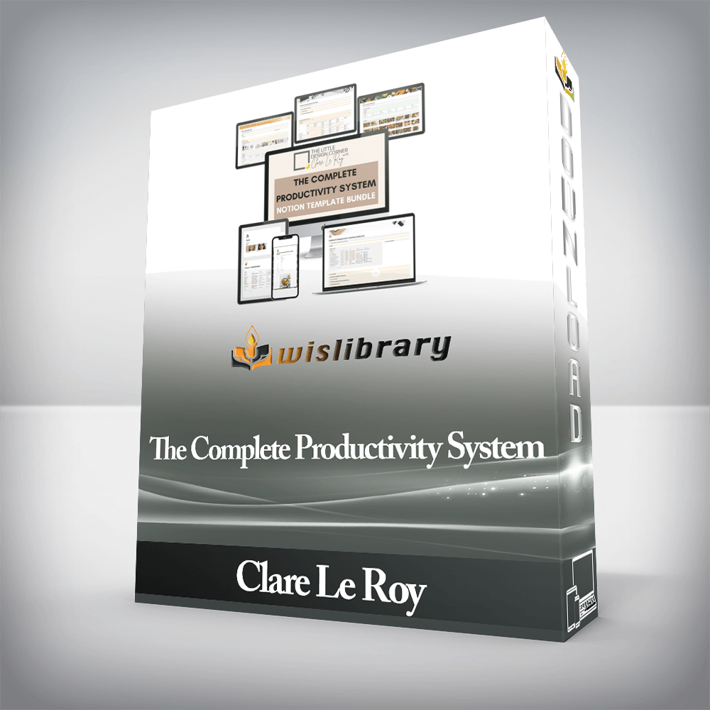 Clare Le Roy - The Complete Productivity System