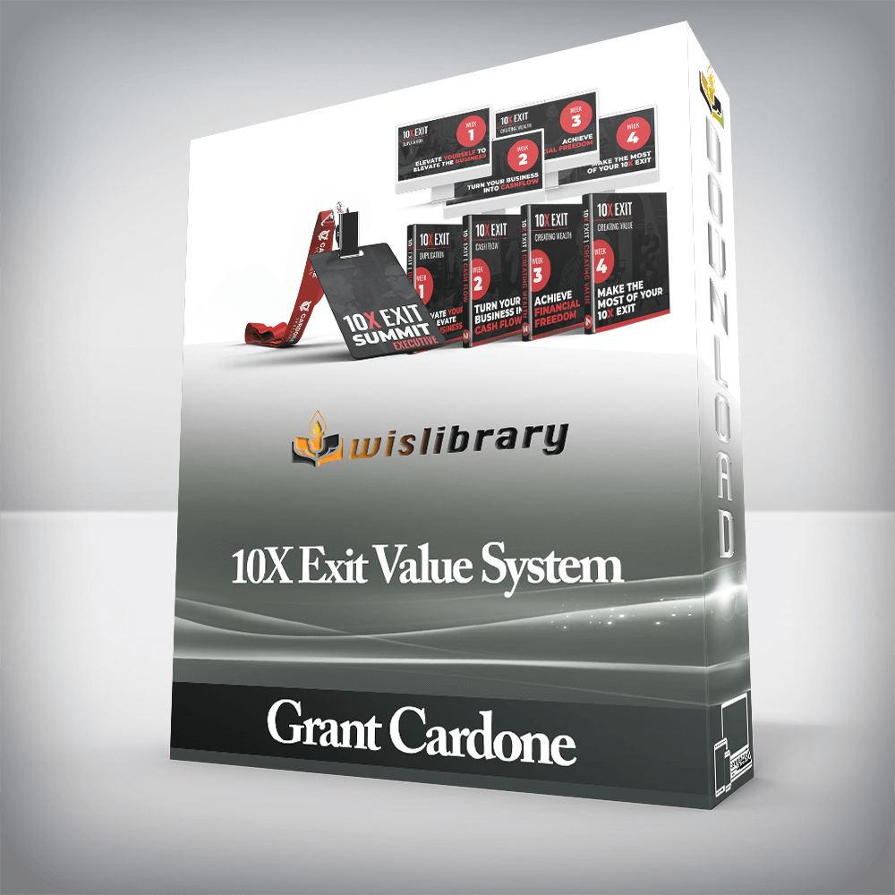Grant Cardone - 10X Exit Value System