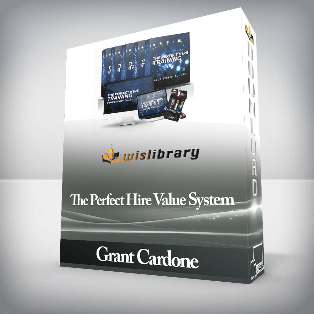 Grant Cardone - The Perfect Hire Value System