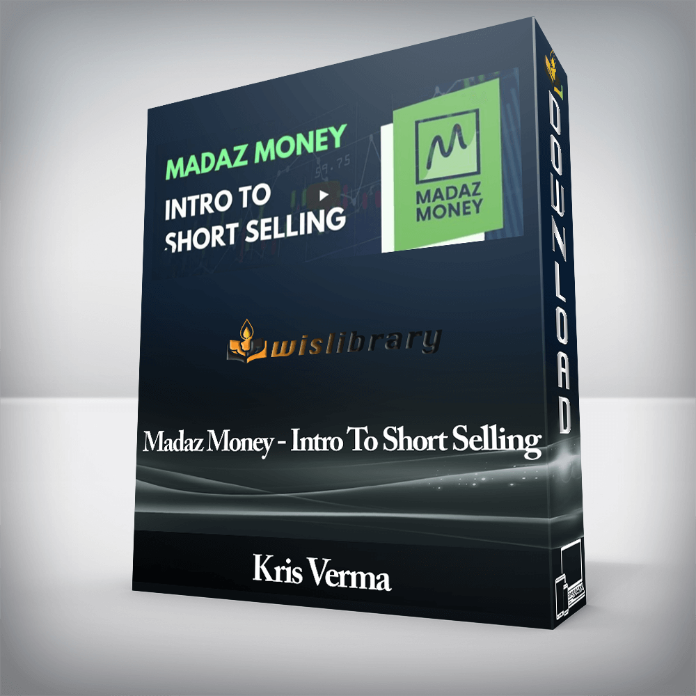 Kris Verma - Madaz Money - Intro To Short Selling