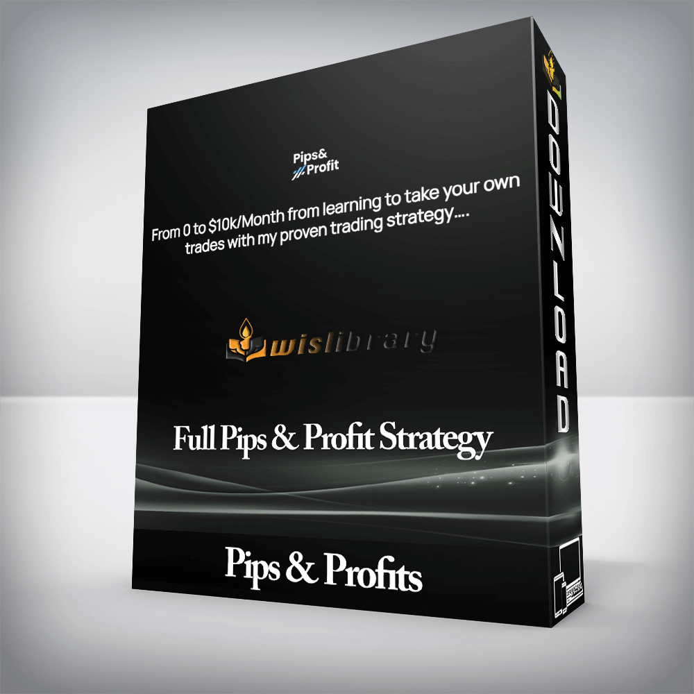 Pips & Profits - Full Pips & Profit Strategy