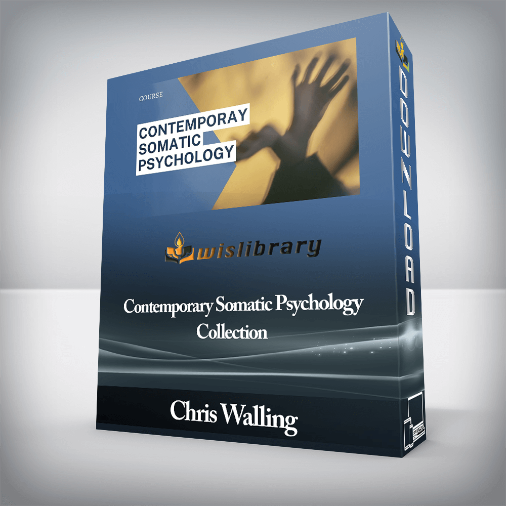 Chris Walling - Contemporary Somatic Psychology - Collection