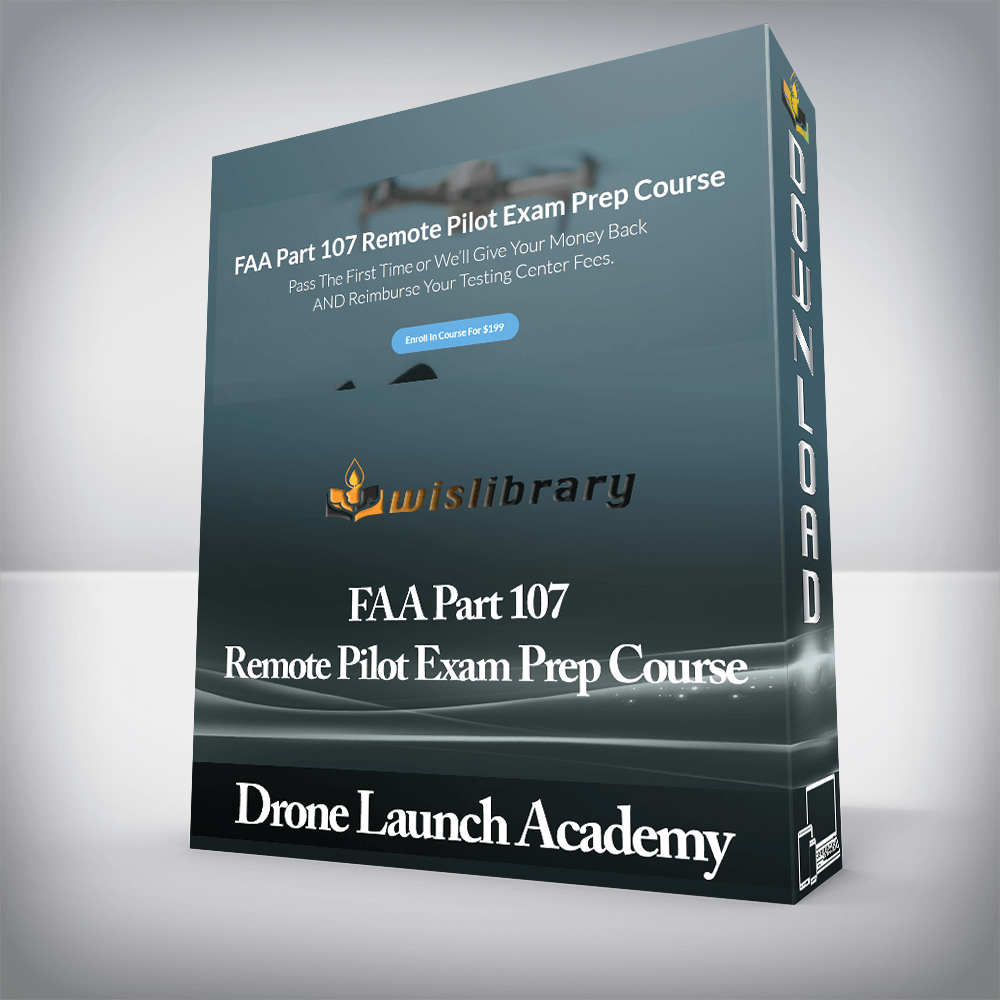 Drone Launch Academy - FAA Part 107 Remote Pilot Exam Prep Course