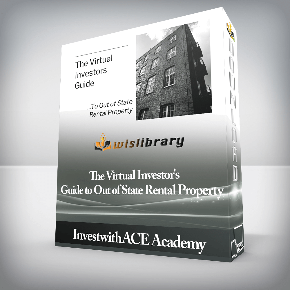 InvestwithACE Academy - The Virtual Investor's Guide to Out of State Rental Property