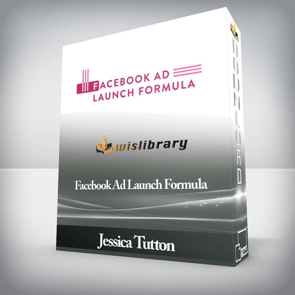 Jessica Tutton - Facebook Ad Launch Formula