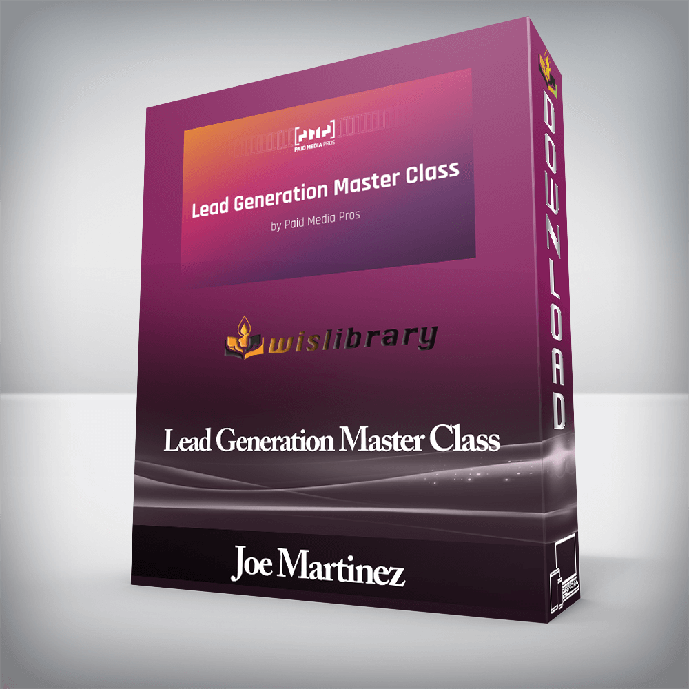 Joe Martinez - Lead Generation Master Class