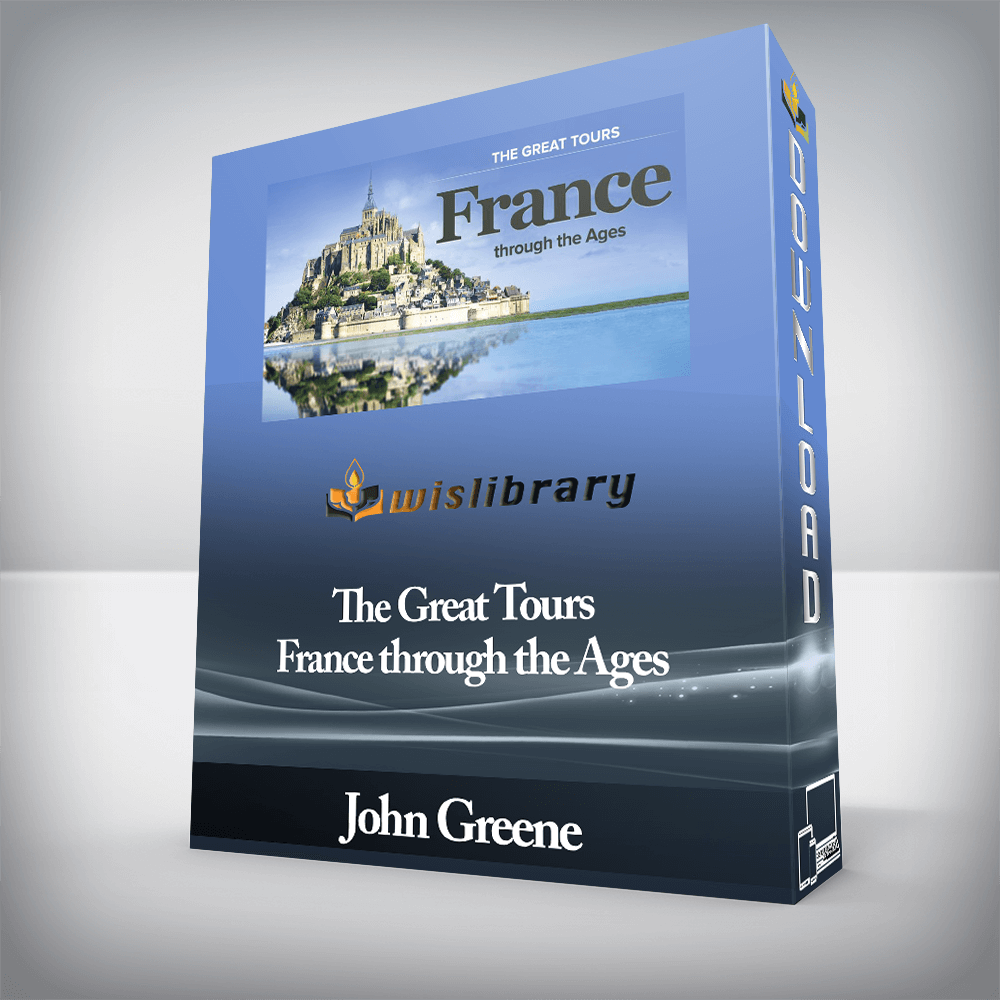 John Greene - The Great Tours - France through the Ages