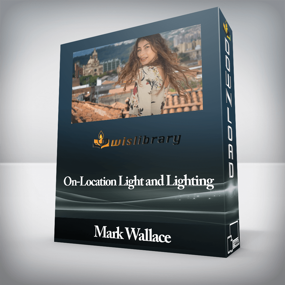 Mark Wallace - On-Location Light and Lighting