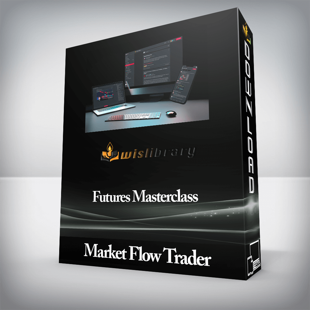 Market Flow Trader - Futures Masterclass