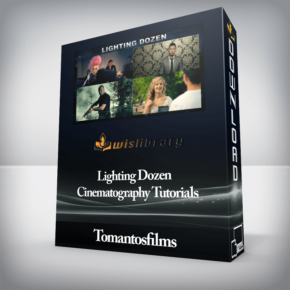 Tomantosfilms - Lighting Dozen - Cinematography Tutorials