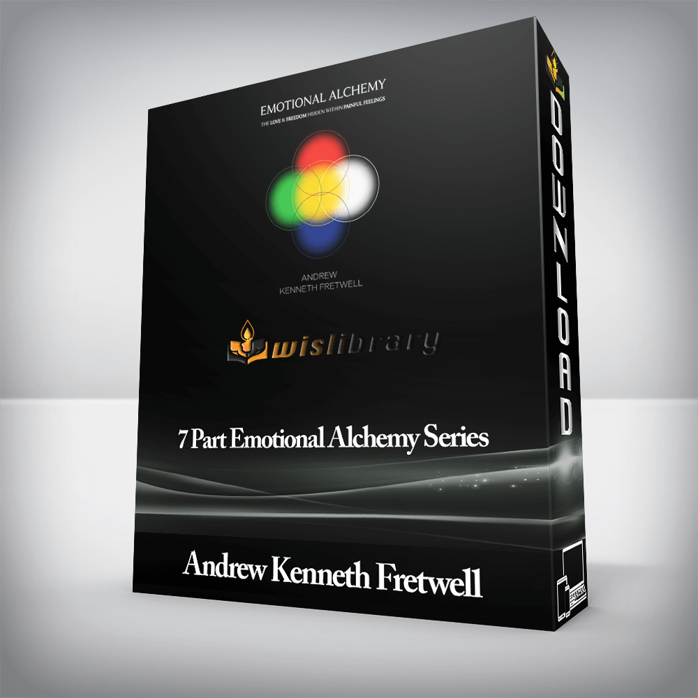 Andrew Kenneth Fretwell - 7 Part Emotional Alchemy Series