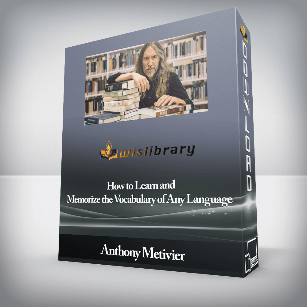 Anthony Metivier - How to Learn and Memorize the Vocabulary of Any Language