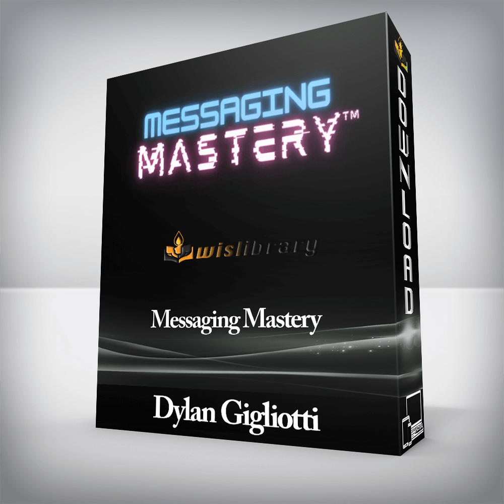 Dylan Gigliotti - Messaging Mastery