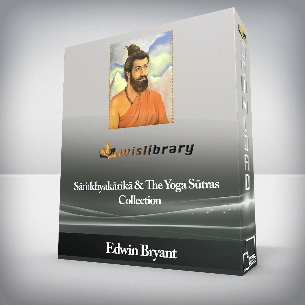 Edwin Bryant - Sāṁkhyakārikā & The Yoga Sūtras - Collection