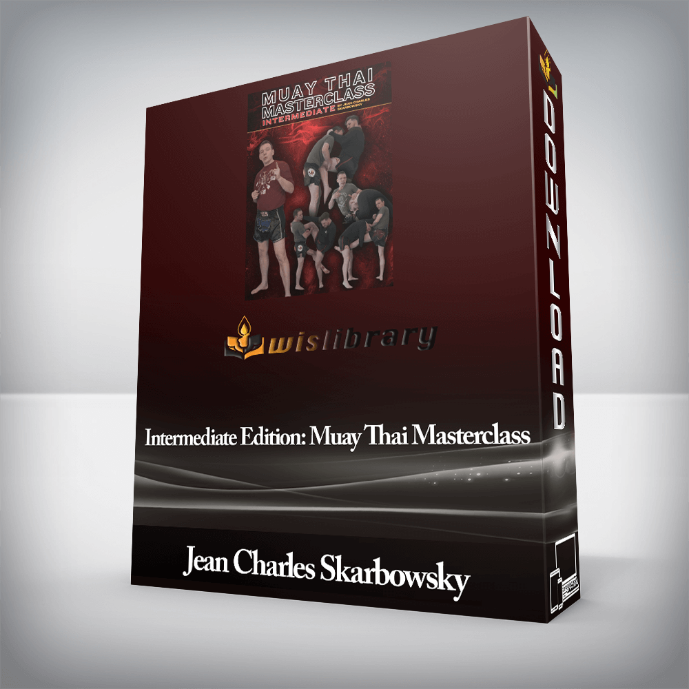 Jean Charles Skarbowsky - Intermediate Edition: Muay Thai Masterclass