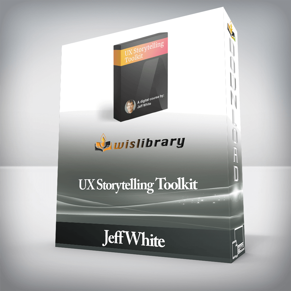 Jeff White - UX Storytelling Toolkit