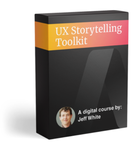 Jeff White - UX Storytelling Toolkit