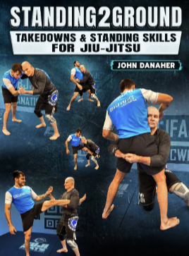 John Danaher - Standing2Ground Takedowns and Standing Skills For Jiu Jitsu