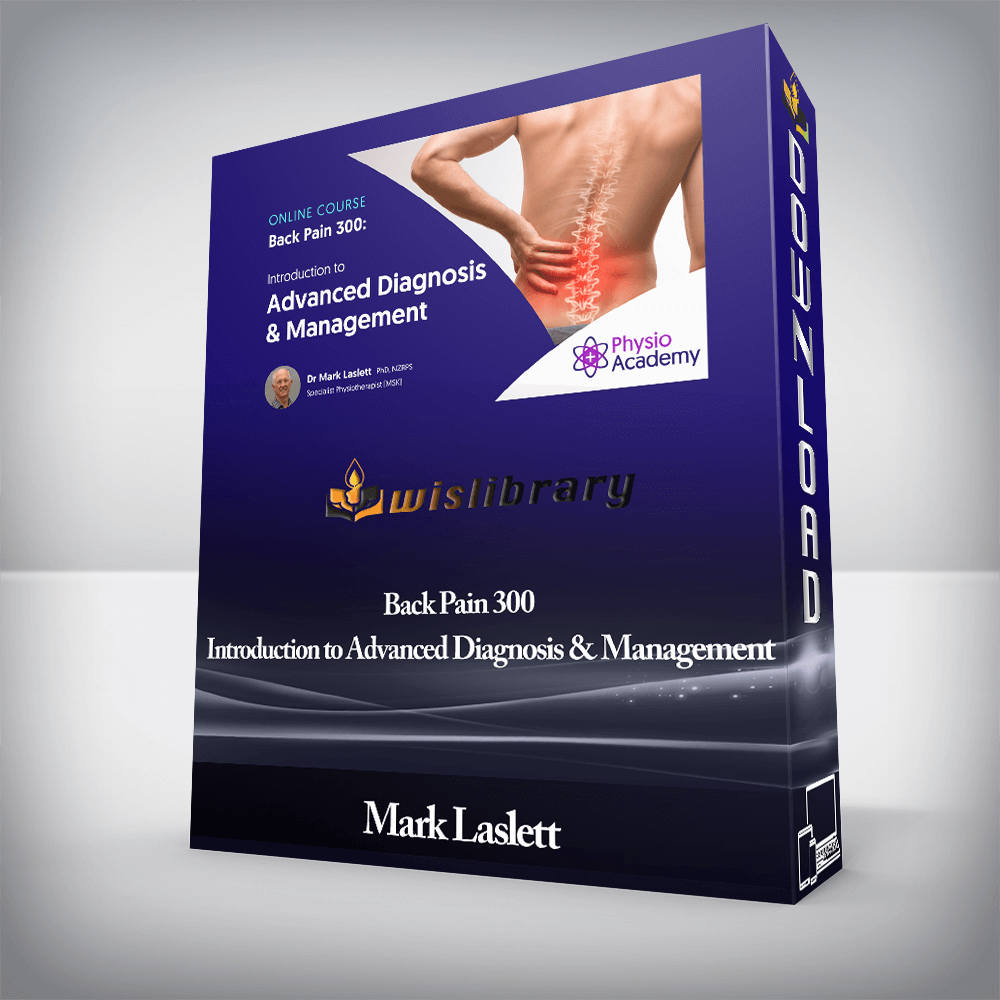 Mark Laslett - Back Pain 300 - Introduction to Advanced Diagnosis & Management