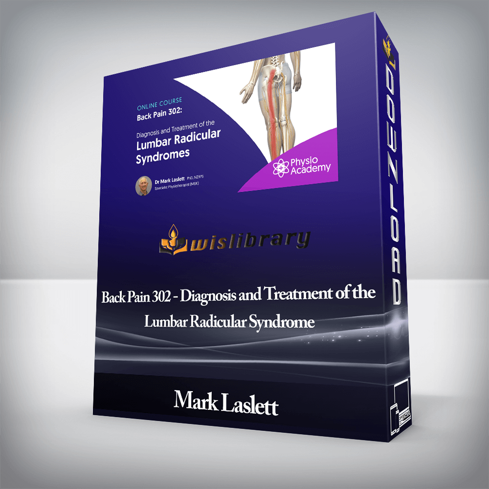 Mark Laslett - Back Pain 302 - Diagnosis and Treatment of the Lumbar Radicular Syndrome