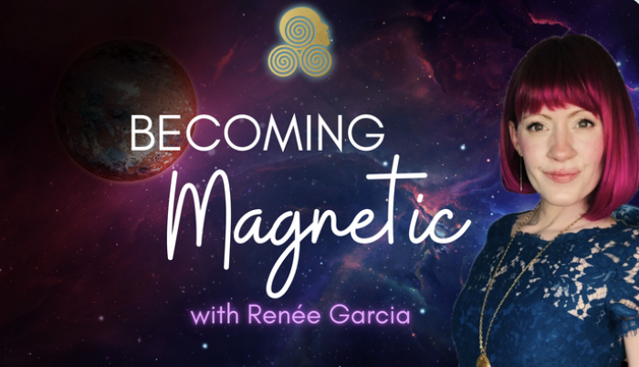 Renée Garcia - Becoming Magnetic