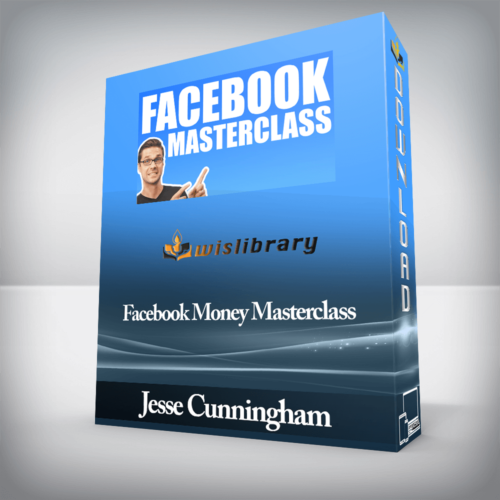 Jesse Cunningham - Facebook Money Masterclass