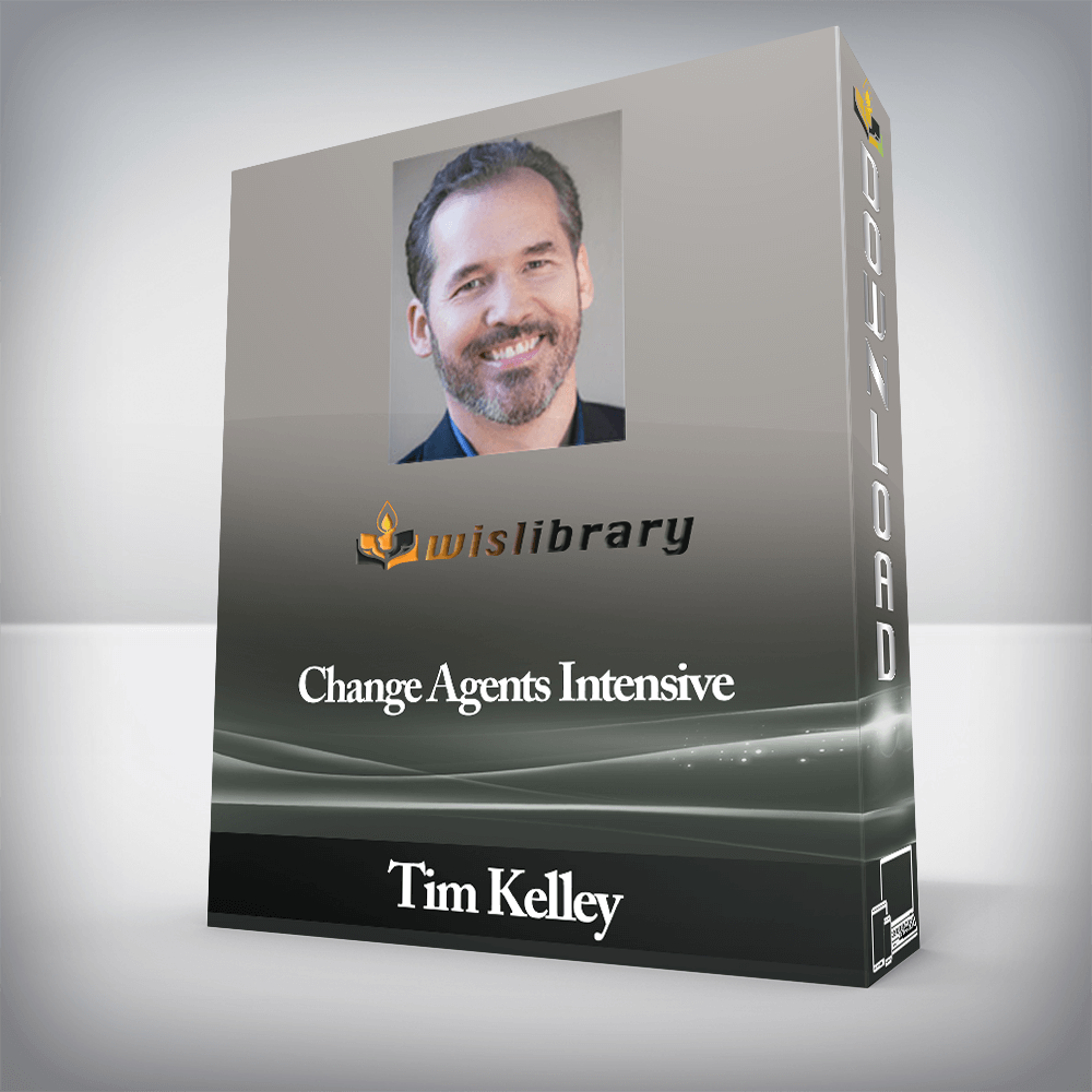 Tim Kelley – Change Agents Intensive