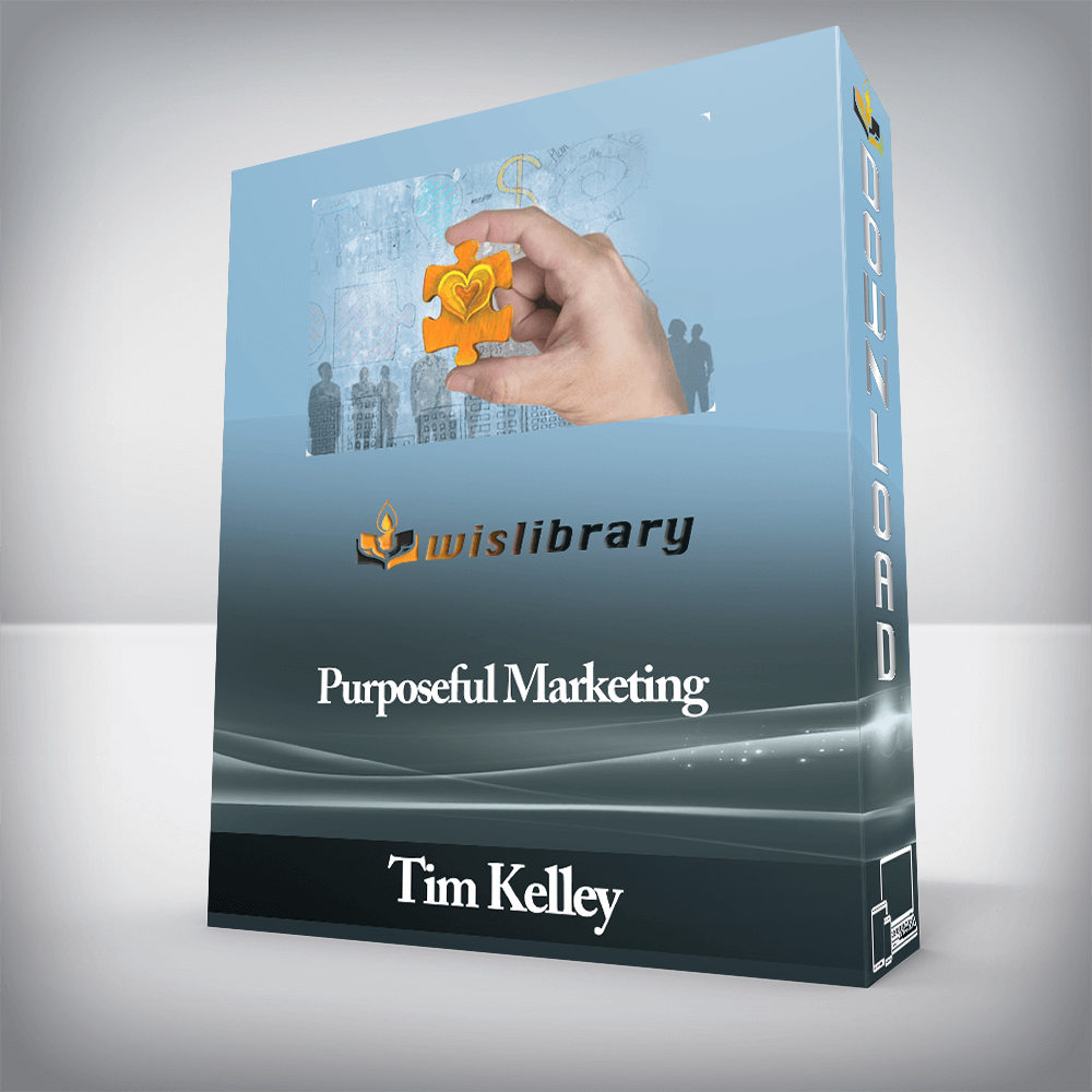 Tim Kelley - Purposeful Marketing