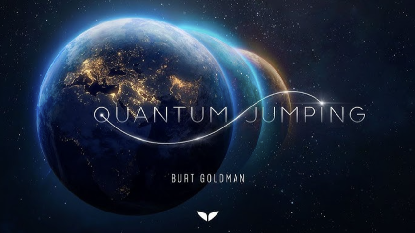 Burt Goldman - Quantum Jumping: Create a brand new you by projecting your consciousness