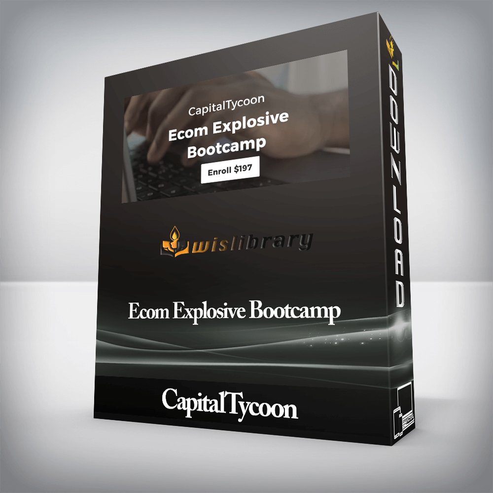 CapitalTycoon - Ecom Explosive Bootcamp