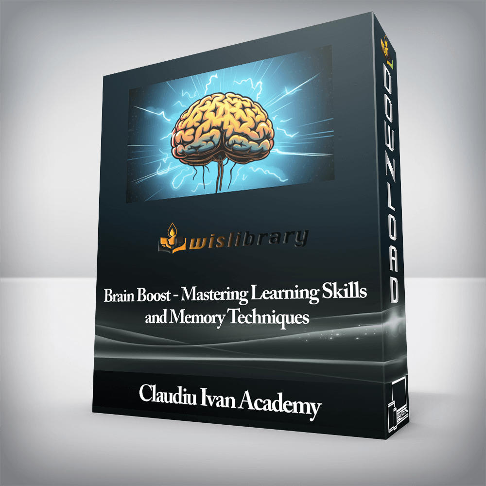 Claudiu Ivan Academy - Brain Boost - Mastering Learning Skills and Memory Techniques